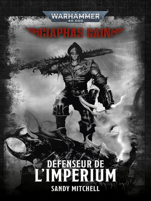 cover image of Ciaphas Cain: Défenseur de l'Imperium